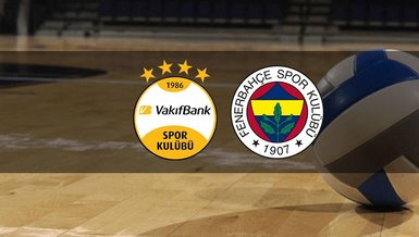VakıfBank Fenerbahçe Opet maçı CANLI İZLE
