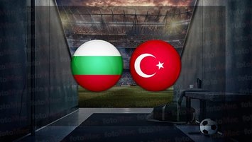 Bulgaristan - Türkiye | CANLI