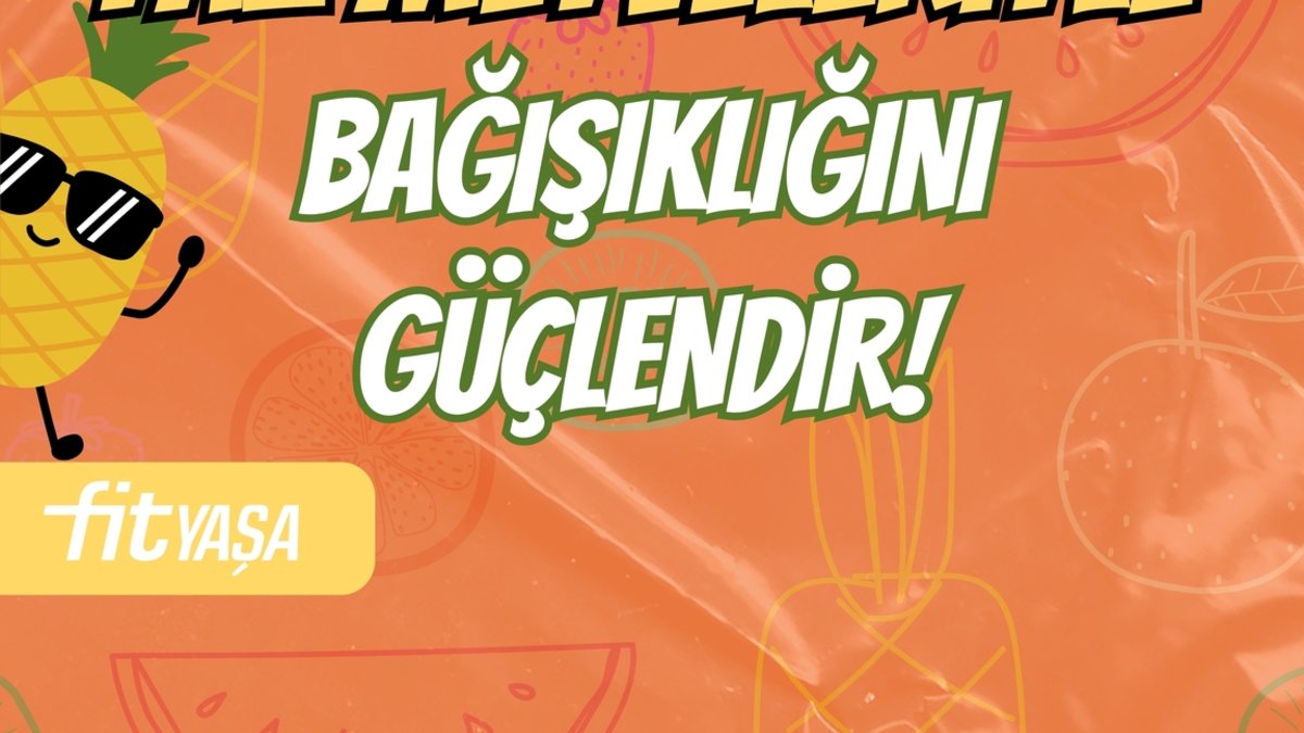 Yaz meyveleriyle bağışıklığını güçlendir!