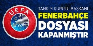 "Fenerbahçe dosyası kapanmıştır"