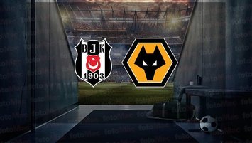 Beşiktaş - Wolverhampton | CANLI