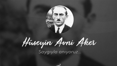 Hüseyin Avni Aker anıldı