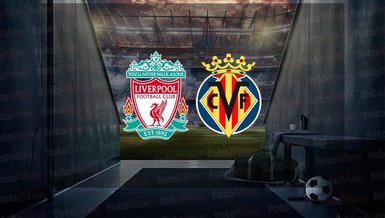 Liverpool-Villarreal maçı CANLI İZLE