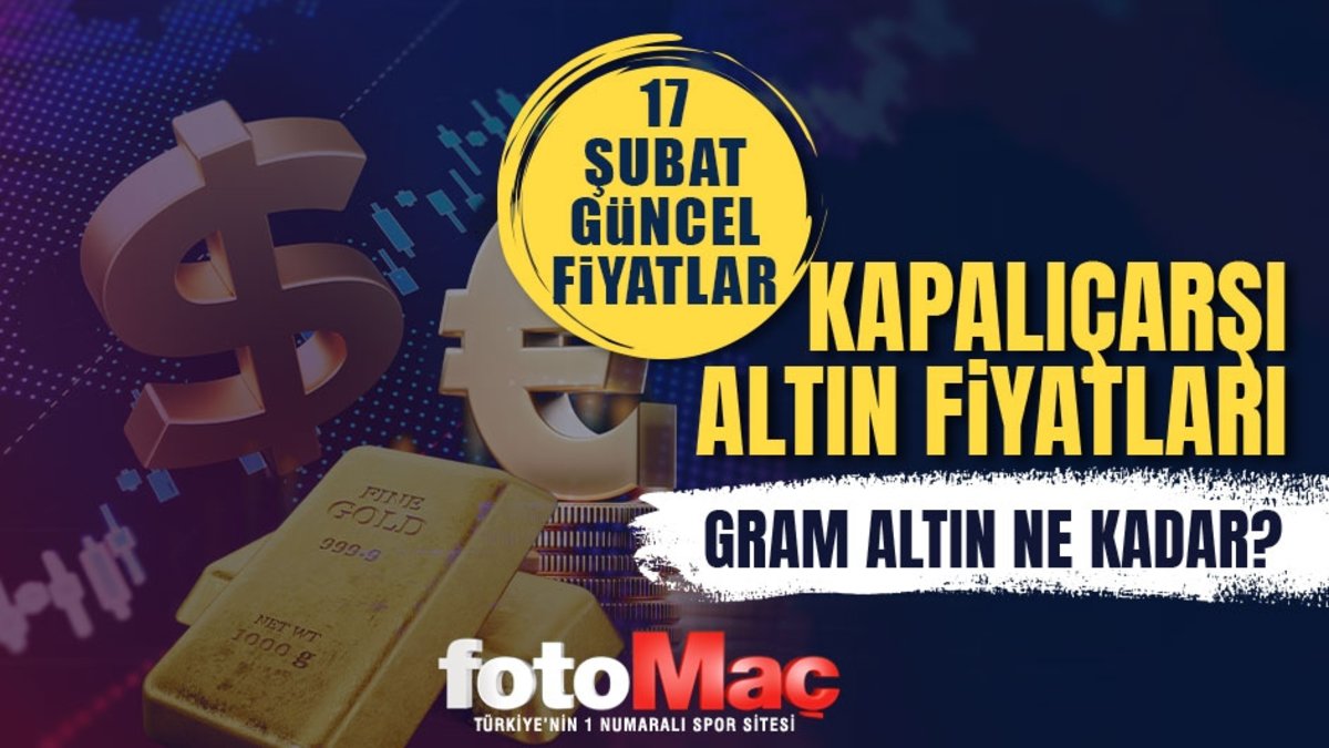 Canlı altın fiyatları | 17 Şubat 2026 Kapalı Çarşı bugün gram altın ne kadar?