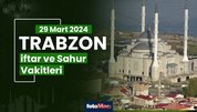 Trabzon iftar vakti 29 Mart Cuma