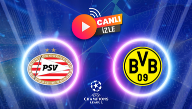 PSV - Dortmund maçı canlı izle | PSV - Dortmund maçı ne zaman, saat kaçta ve hangi kanalda? (UEFA Şampiyonlar Ligi)