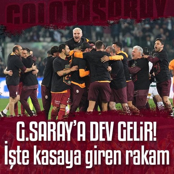 Galatasaray’a dev gelir! İşte kasaya giren rakam