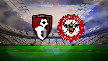 Bournemouth-Brentford maçı ne zaman?