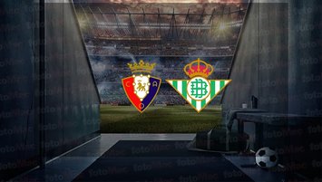 Osasuna - Real Betis maçı hangi kanalda?