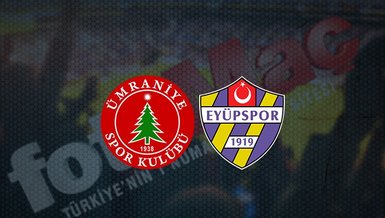 Ümraniyespor - Eyüpspor maçı ne zaman, saat kaçta ve hangi kanalda canlı yayınlanacak? | TFF 1. Lig
