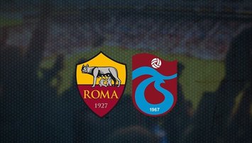 Roma - Trabzonspor maçı CANLI İZLE | ATV