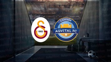 Galatasaray - FC Csakvar maçı saat kaçta?