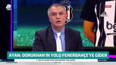 Mehmet Ayan: Dorukhan Toköz'ün yolu Fenerbahçe'ye gider