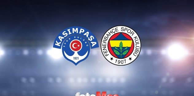 Kasımpaşa - Fenerbahçe maçı CANLI izle! Kasımpaşa - F.Bahçe maçı canlı anlatım | Süper Lig maçı izle