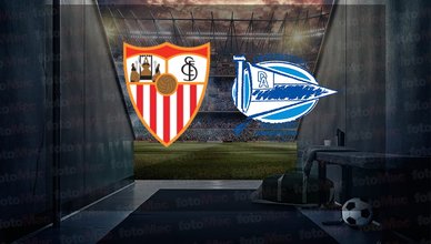 Sevilla-Deportivo Alaves maçı ne zaman? Saat kaçta ve hangi kanalda canlı yayınlanacak? | İspanya La Liga