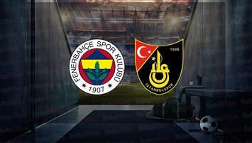 Fenerbahçe - İstanbulspor canlı izle!