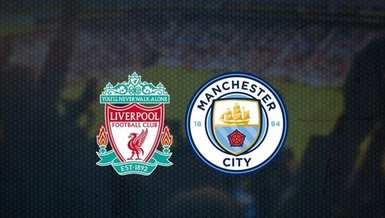 Liverpool Manchester City maçı CANLI