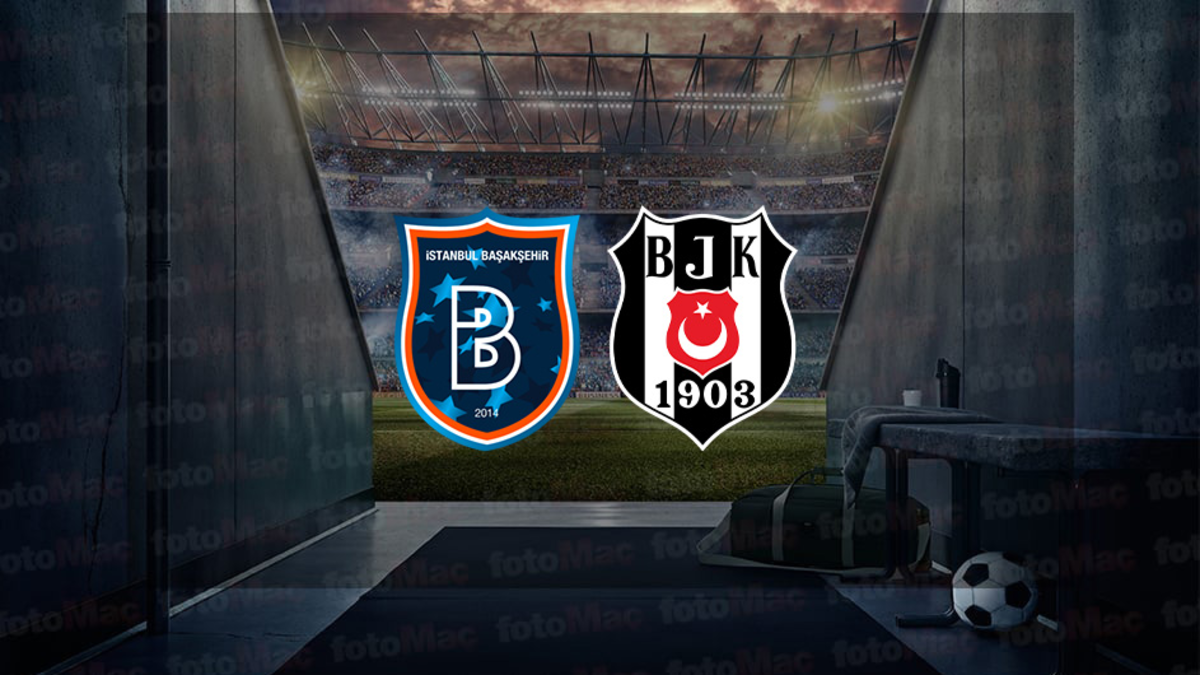 Başakşehir - Beşiktaş maçı CANLI İZLE | Beşiktaş maçı ne zaman? Saat kaçta? Hangi kanalda?