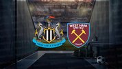 Newcastle United - West Ham United maçı ne zaman?