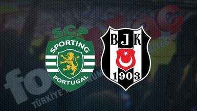 Sporting Lizbon - Beşiktaş maçı CANLI YAYIN