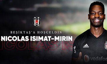 Beşiktaş transferi resmen açıkladı! Nicolas Isimat-Mirin...