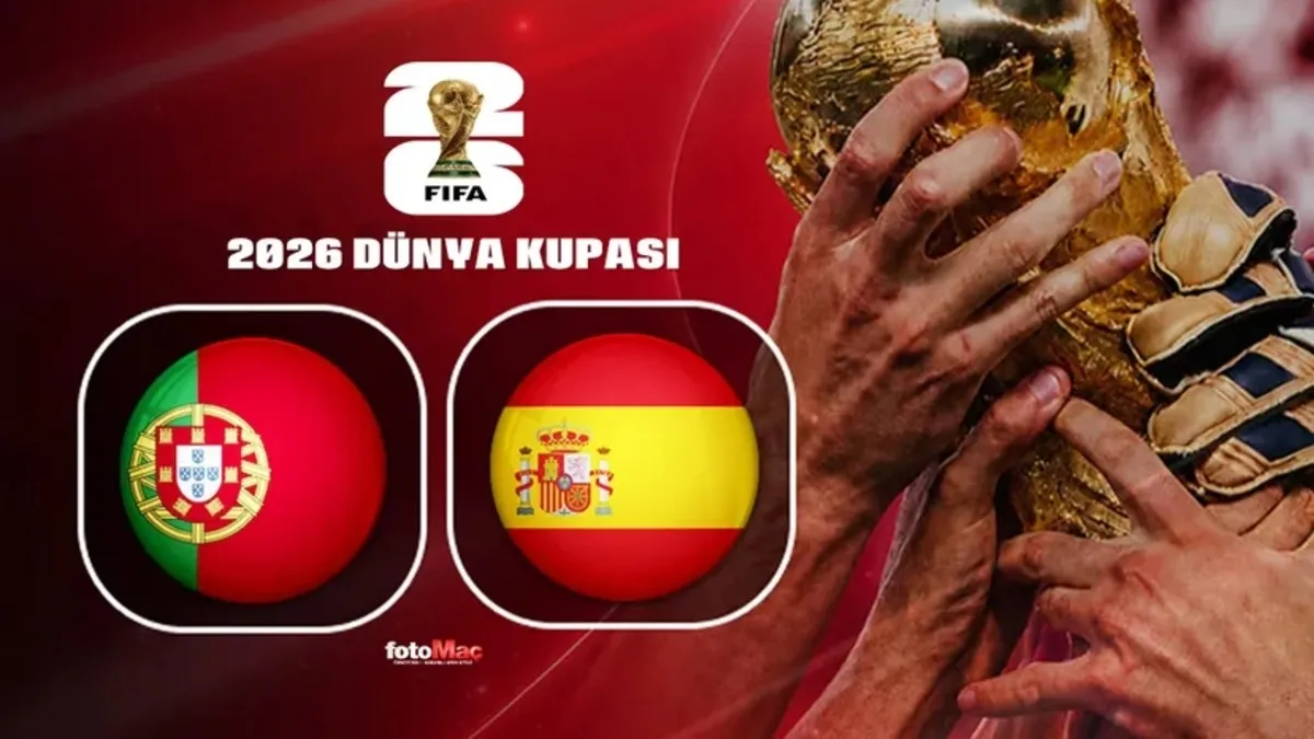 Portekiz-İspanya maçı CANLI İZLE (FIFA 2026 Dünya Kupası)