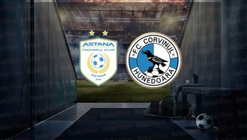 Astana - Corvinul Hunedoara maçı ne zaman?