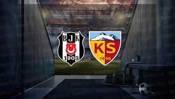 Beşiktaş - Kayserispor maçı saat kaçta?