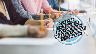 YKS BOŞ KONTENJANLAR KILAVUZU 2023 | ÖSYM  2023 YKS boş kontenjan taban puanları