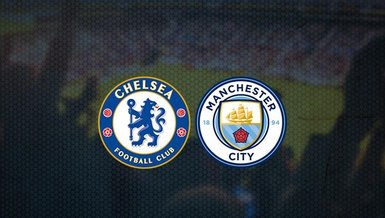 Chelsea - Manchester City maçı ne zaman, saat kaçta ve hangi kanalda canlı yayınlanacak? | İngiltere Premier Lig
