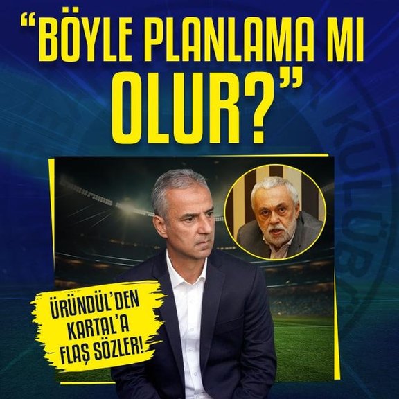 Ömer Üründül Fenerbahçe - Beşiktaş derbisi değerlendirdi