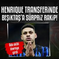 Henrique transferinde Beşiktaş’a sürpriz rakip!