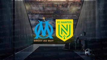 Marsilya - Nantes maçı ne zaman?