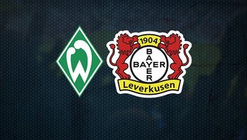 Werder Bremen-Bayer Leverkusen maçı saat kaçta ve hangi kanalda?