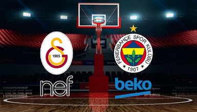 Galatasaray NEF - Fenerbahçe Beko maçı canlı