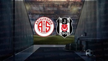 Antalyaspor - Beşiktaş | İlk 11'ler belli oldu!