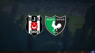 Beşiktaş - Denizlispor | CANLI