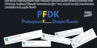 'Taraflı' PFDK'ya tepki