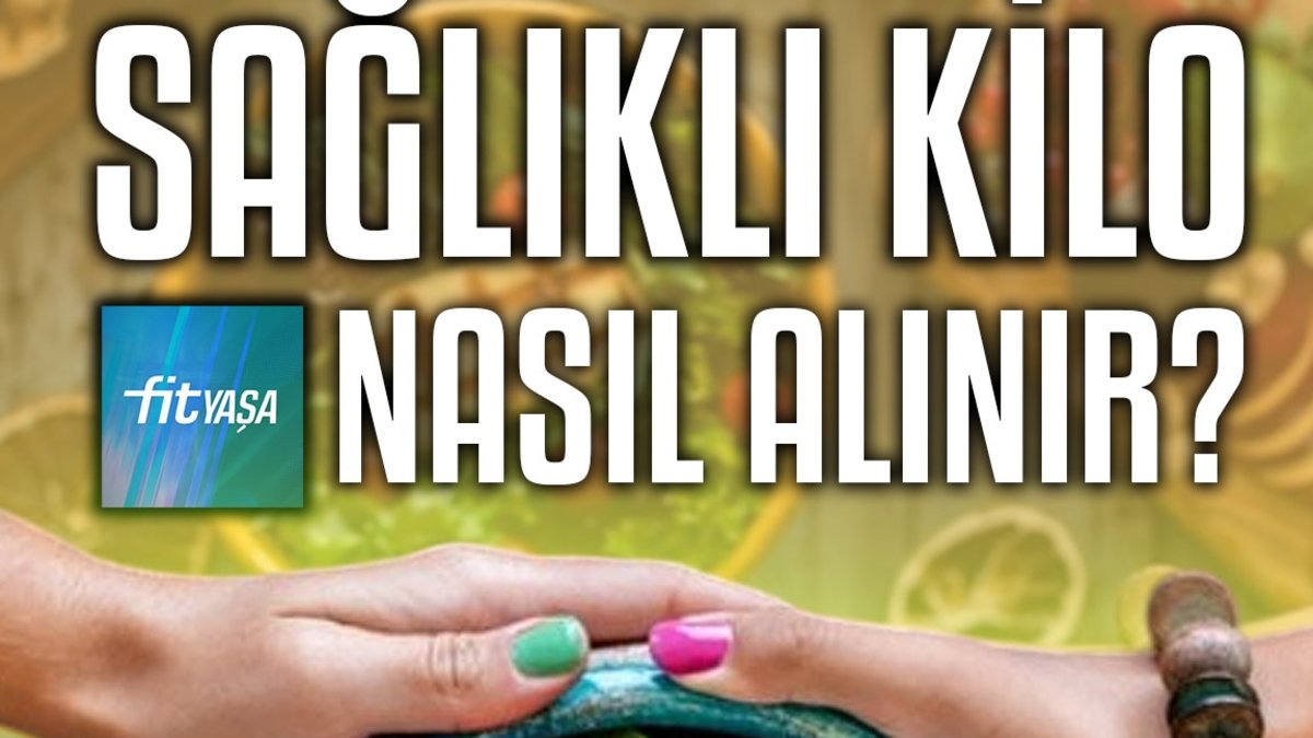 Sağlıklı kilo nasıl alınır?