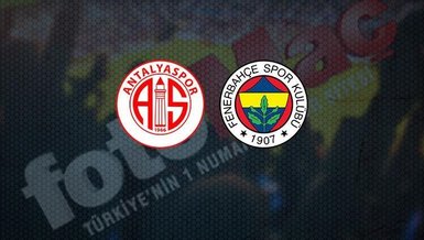 Antalyaspor - Fenerbahçe maçı CANLI | Antalya - FB maçı canlı izle