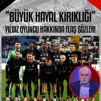 Üründül'den Beşiktaş'ın yıldızına flaş sözler! "Büyük hayal kırıklığı"