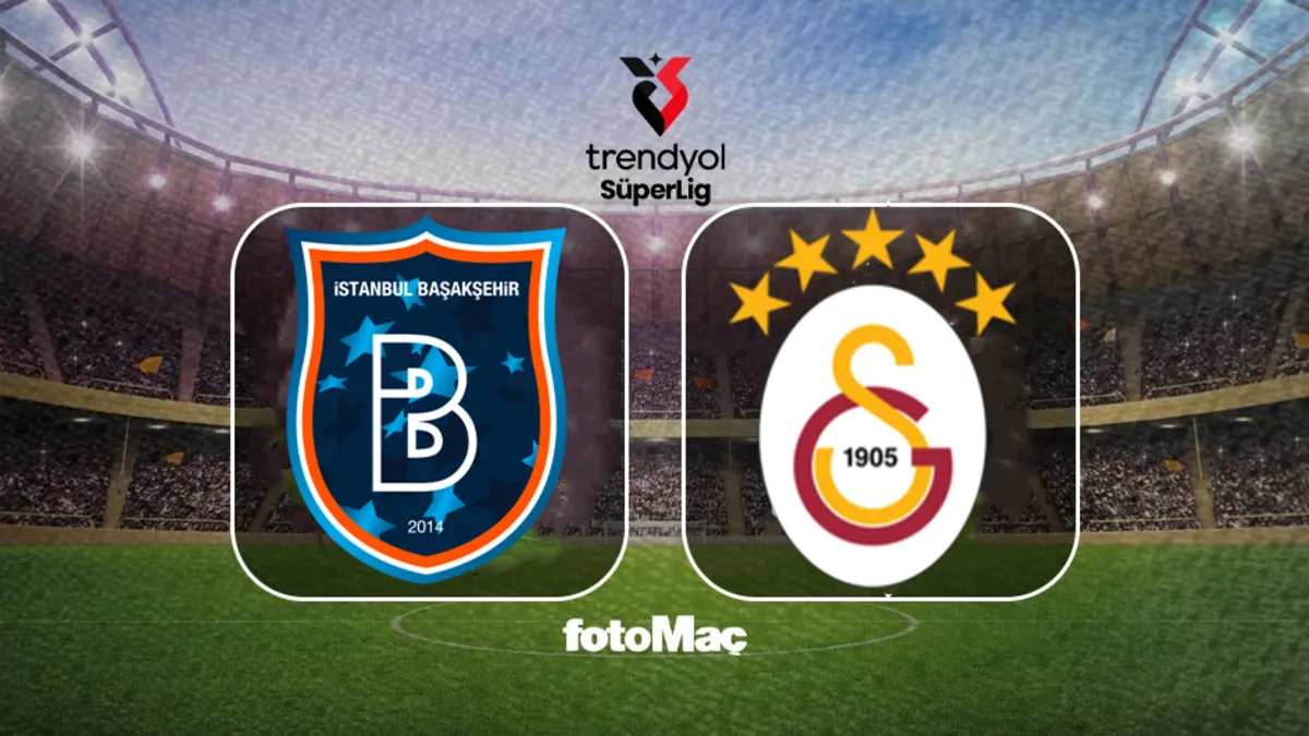 Başakşehir-Galatasaray maçı ne zaman, saat kaçta, hangi kanalda?