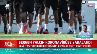 Sergen Yalçın şoku! Corona virüsüne yakalandı