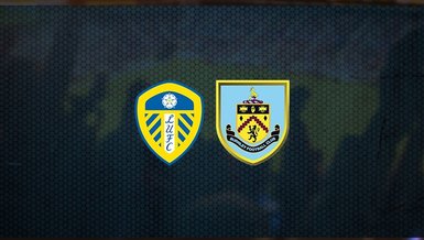 Leeds United - Burnley maçı ne zaman, saat kaçta ve hangi kanalda canlı yayınlanacak? | İngiltere Premier Lig