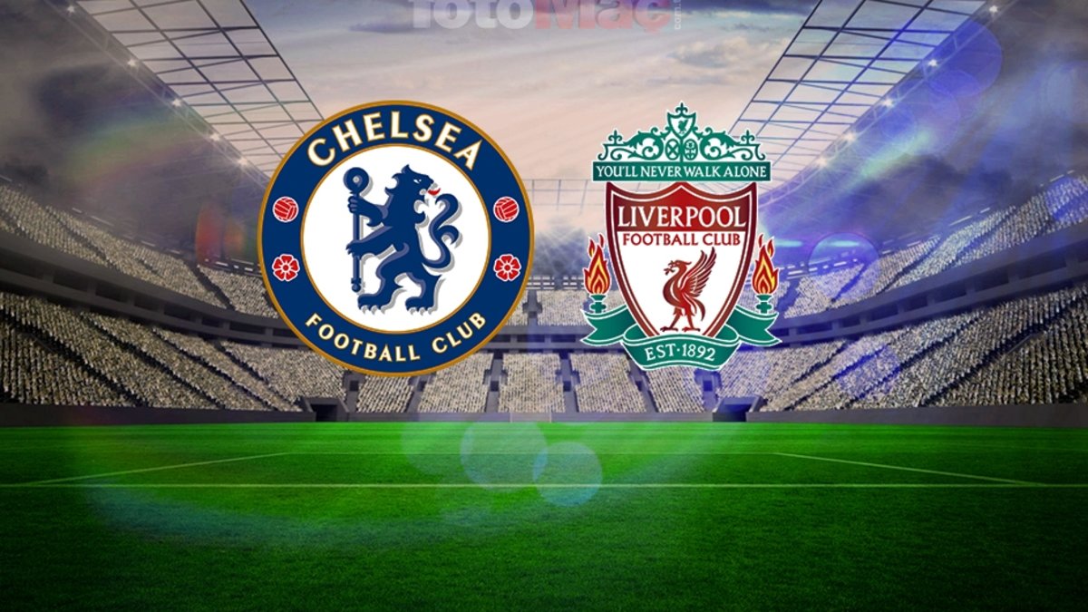 Chelsea - Liverpool maçı ne zaman, saat kaçta, hangi kanalda? Premier Lig Chelsea - Liverpool maçı ne zaman, saat kaçta, hangi kanalda? Premier Lig