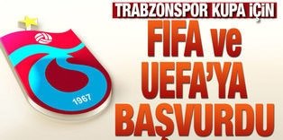 Trabzonspor FIFA ve UEFA'ya başvurdu