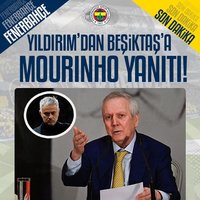 Yıldırım'dan Beşiktaş'a tepki! Mourinho...