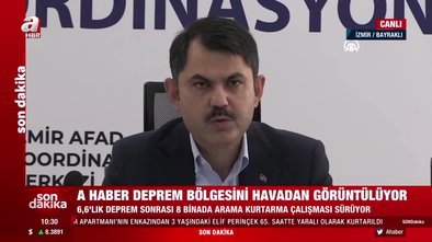 Son dakika İzmir depremi haberleri! Çevre ve Şehircilik Bakanı Murat Kurum son durumla ilgili açıklama yaptı