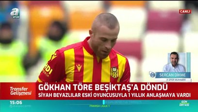 >Gökhan Töre Beşiktaş'a döndü