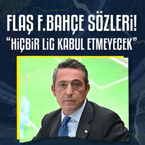 Flaş Fenerbahçe sözleri! Hiçbir lig kabul etmeyecek